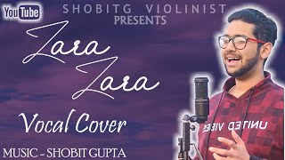 Zara Zara Behekta Hai [Cover 2020] | RHTDM | | Shobit Gupta