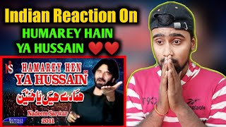 Indian Reacts To Humare Hain Ya Hussain || Nadeem Sarwar Noha || Indian Boy Reactions ||