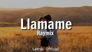 Raymix - Llámame (Letra)