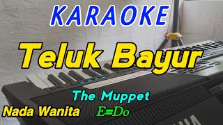 Teluk Bayur-Karaoke-The Muppet-Nada Wanita