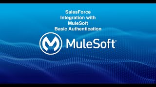 SalesForce integration with MuleSoft | Basic Authentication
