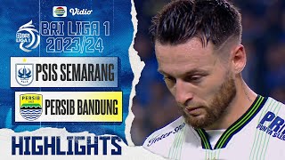 Highlights - PSIS Semarang VS Persib Bandung | BRI Liga 1 2023/24
