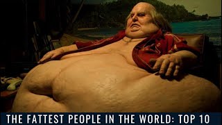 The fattest people in the world: Top 10