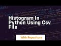 histogram in python using csv file