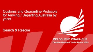 2025 Melbourne Osaka: Customs and Quarantine Protocols, Search \u0026 Rescue