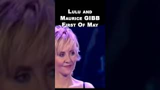 Lulu and MAURICE GIBB Duet - FIRST OF MAY #shorts #beegees @BeeGeesJiveTubinFanchannel @beegees
