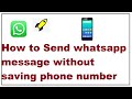 How to send whatsapp message without saving phone number
