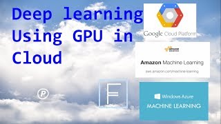 Deep Learning using GPU in Cloud - 1