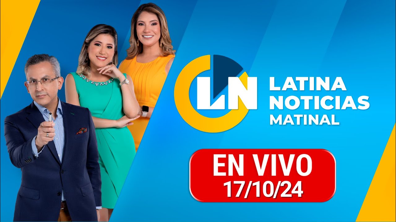 Latina En Vivo Edición Matinal Jueves 17 De Octubre De 2024 Youtube