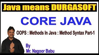 Java Tutorials|| OOPS Methods In Java Method Syntax Part - 1 || by Nagoor Babu sir