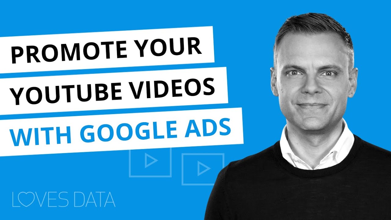 Promote Your YouTube Videos With Google Ads | Step-by-Step Tutorial To ...