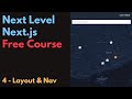 Free Next.js Course: 4 / Layout & Nav