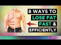 8 Most EFFICIENT Ways To LOSE FAT