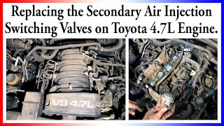 Replacing the Secondary Air Injection Valves for codes P2440, P2441, P2442, P2443, 4.7L on Toyota.