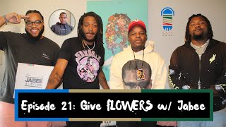 Episode 21: Give Flowers | The Jabee Interview