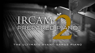 UVI IRCAM Prepared Piano 2 | Trailer