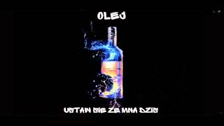 Olej - Ustaw się ze mną dziś