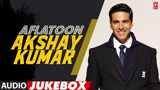 Aflatoon - Akshay Kumar (Audio) Jukebox | Akshay Kumar Super Hit Songs | T-Series