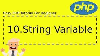 10 : String Variable - Complete Easy PHP Tutorial For Beginner