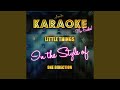 Little Things (In the Style of One Direction) (Karaoke Version)