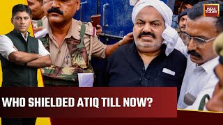 Who Shielded Atiq Till Now? Don Protected For Appeasement? | Watch This Report