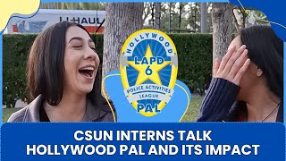 CSUN Interns Get Chatty with Hollywood PAL! Fall2024 Interviews with Student Interns! Impact of HPAL