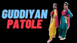 Guddiyan Patole | Gurnam Bhullar | Sonam Bajwa | Dance Cover by Akshita & Janvi