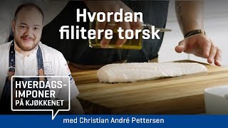 Hvordan filetere torsk med Christian André Pettersen