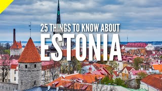 25 Things to Know About ESTONIA