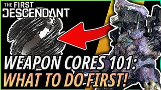 The Best Tips \u0026 Weapons to Core Unlock First! | The First Descendant