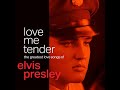 ELVIS PRESLEY - (2020), Love Me Tender The Greatest Love Songs of Elvis Presley, REMASTERED, HQ