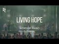 Living Hope (Phil Wickham) Worship Piano Tutorial