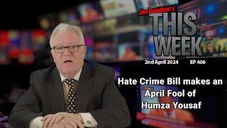 Jim Davidson - Hate Crime Bill makes an April Fool of Humza Yousaf
