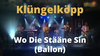 Klüngelköpp - Wo Die Stääne Sin (Ballon)