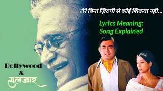 Tere Bina Zindagi se || तेरे बिना ज़िंदगी से || Lyrics Meaning Song Explained || Bollywood & Gulzar