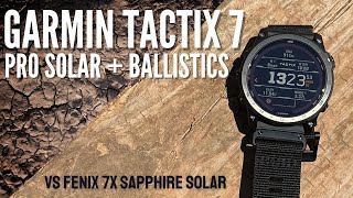 Garmin Tactix 7 Pro Solar Ballistics GPS Watch vs Garmin Fenix 7X Sapphire Solar