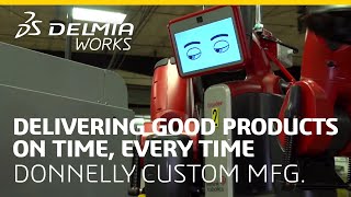 DELMIAworks (formerly IQMS) Customer Story - Donnelly Custom Manufacturing