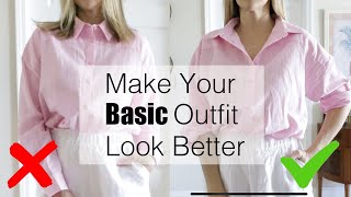 Styling Basics: Simple ways to make your basic outfit look a lot better and more interesting!