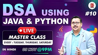 DSA Masterclass #10 LIVE: Data Structures & Algorithms | Java & Python in Hindi