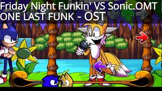 Friday Night Funkin' VS Sonic OMT ｜ ONE LAST FUNK Cancelled Build Sonic EXE One Last Round) - OST