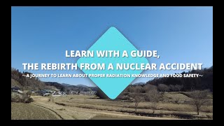 Learn With a Guide,​ the Rebirth From a Nuclear Accident​ (New Tohoku Journey)