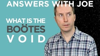 The Bootes Void: A Giant Hole in the Universe | Answers With Joe