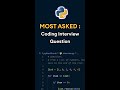 Most Asked Coding Interview Question (Don't Skip !!😮) #shorts