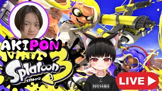 【あきぽんLIVE】スプラトゥーン３  Xマッチやるよ〜！