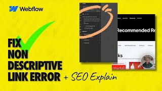 Fix Non-Descriptive Webflow Link Errors + SEO Explain