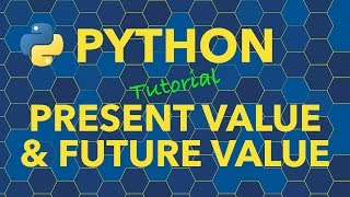 Python Finance Present Value & Future Value