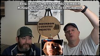 Big & Rich - 8th Of Nov | Metal / Rock Fans First Time Reaction with Kings County Peated Bourbon