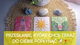 🔹️Przesłanie, które chce teraz do Ciebie popłynąć🔹️ 🕊 Inspiracja ☀️ Wsparcie 💗 Świadomość 🪷