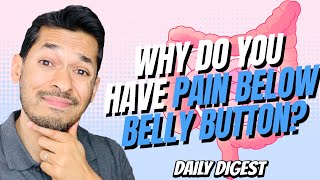 Why Do You Have Pain Below Belly Button?