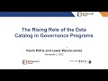 The Rising Role of the Data Catalog in Governance Programs - Eckerson Group Webinar